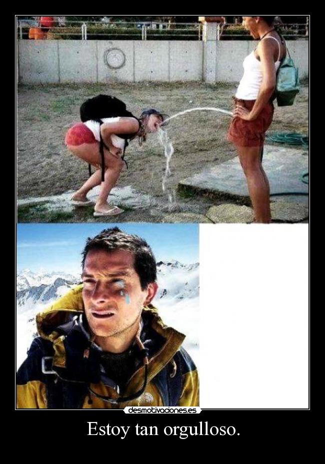 Estoy tan orgulloso. -