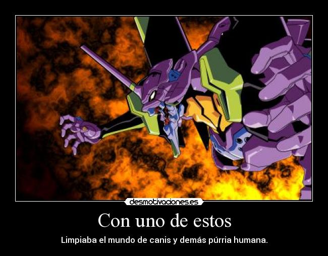 carteles eva berserk canis purriosos demas cacas amorfas humanoides desmotivaciones