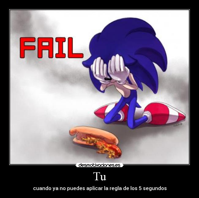 Tu - cuando ya no puedes aplicar la regla de los 5 segundos