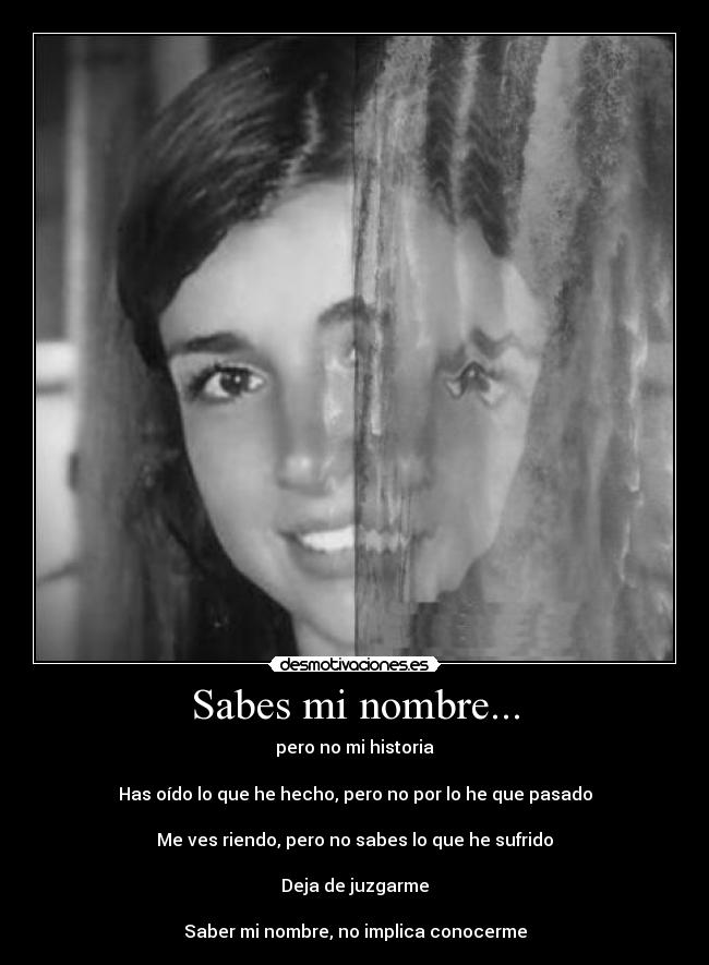 Sabes mi nombre... -