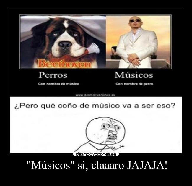 Músicos si, claaaro JAJAJA! -