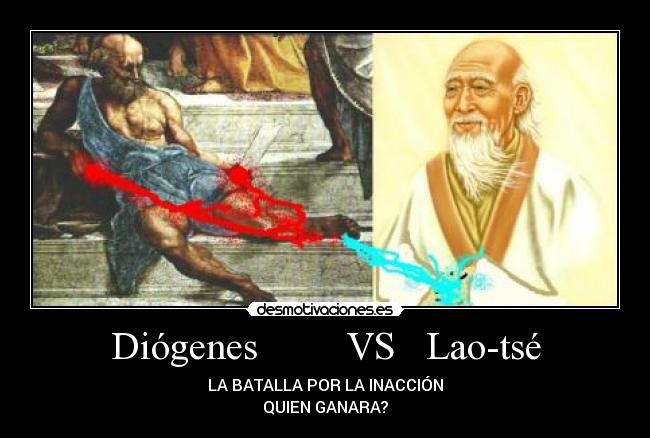 Diógenes VS Lao-tsé -