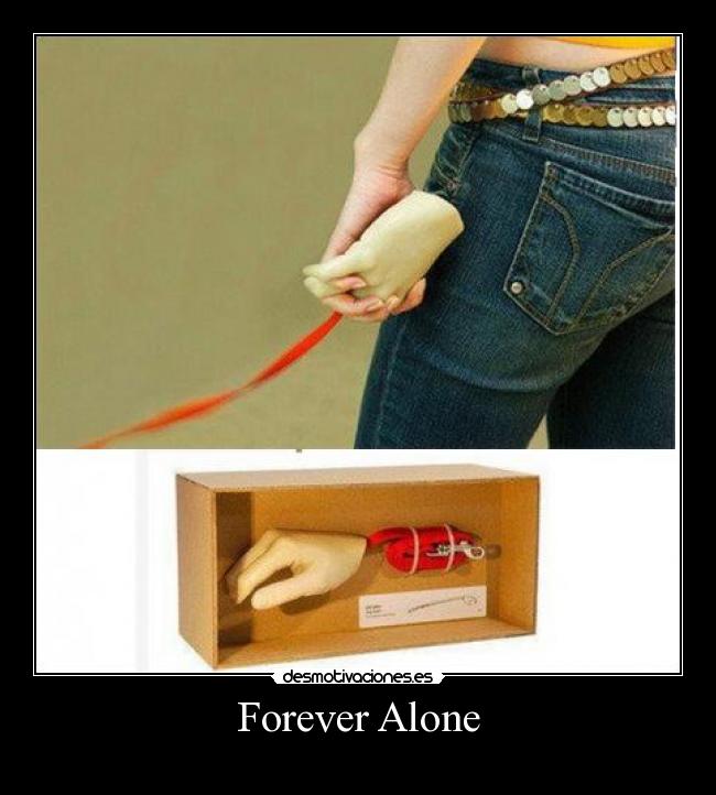 Forever Alone - 