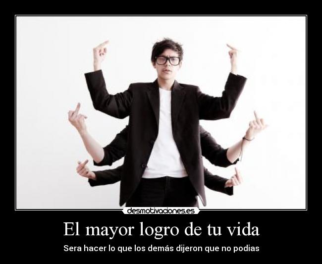 El mayor logro de tu vida -