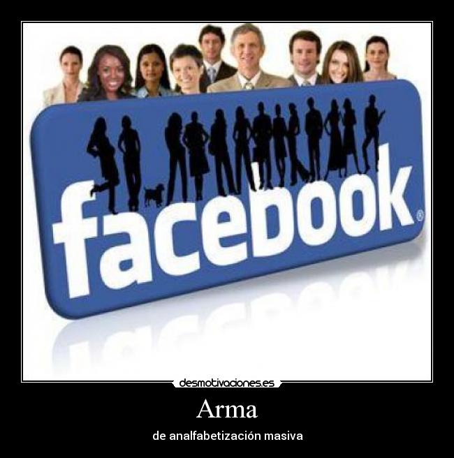 carteles facebook arma analfabetizacion masiva desmotivaciones