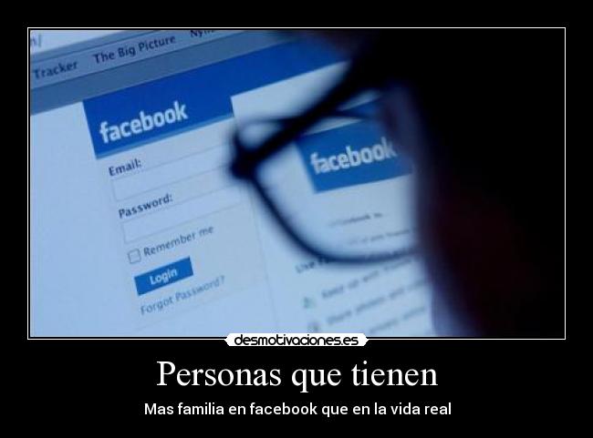 Personas que tienen - Mas familia en facebook que en la vida real