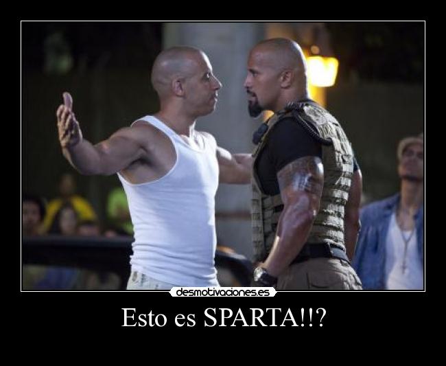 Esto es SPARTA!!? -