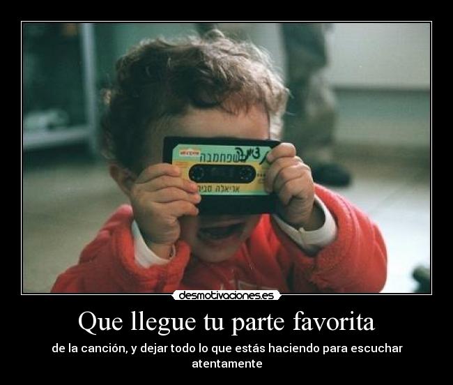 Que llegue tu parte favorita -