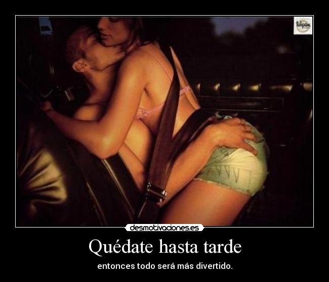 Quédate hasta tarde - 