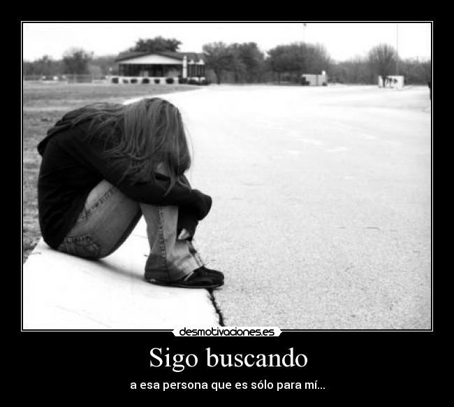 Sigo buscando -