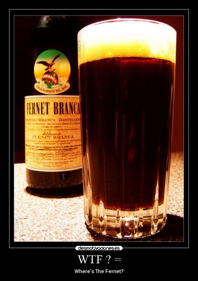 WTF ? = - Wheres The Fernet?