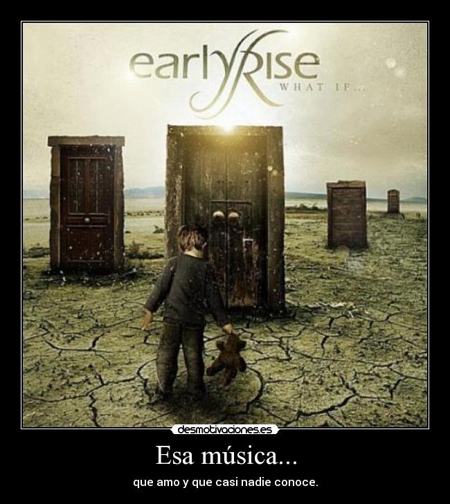 Esa música... - que amo y que casi nadie conoce.