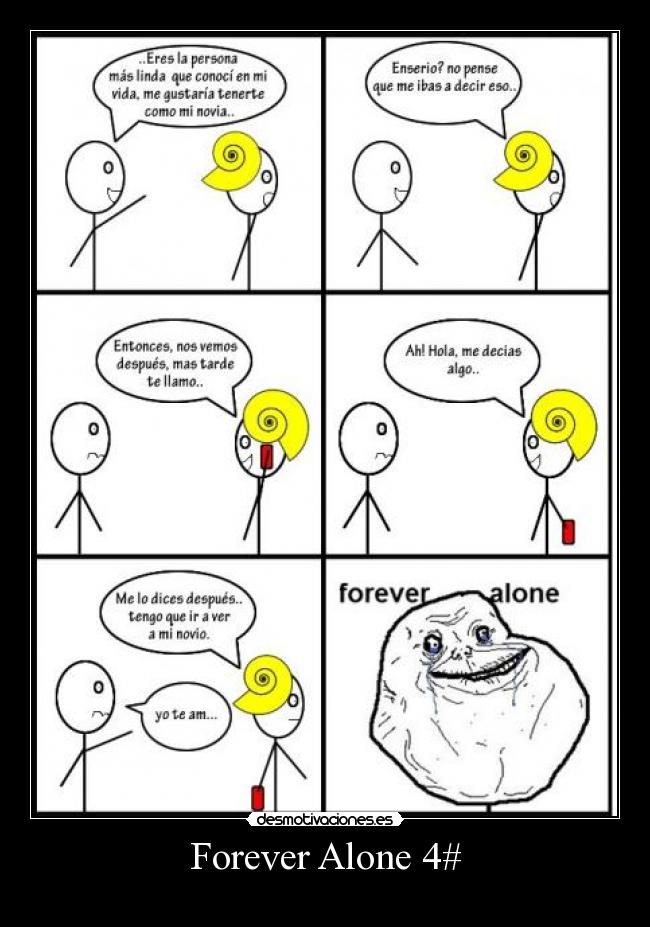 Forever Alone 4# -