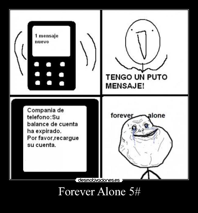 Forever Alone 5# - 