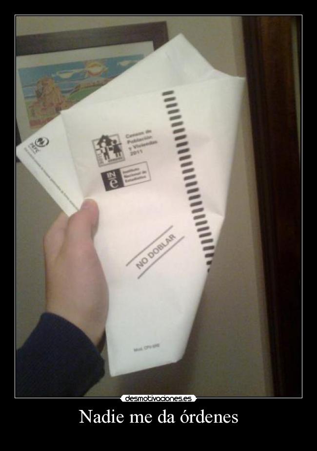 Nadie me da órdenes -