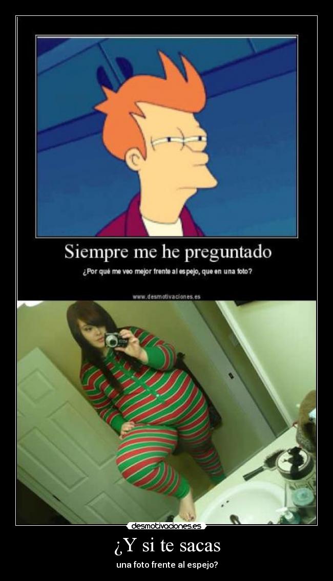 ¿Y si te sacas - una foto frente al espejo?