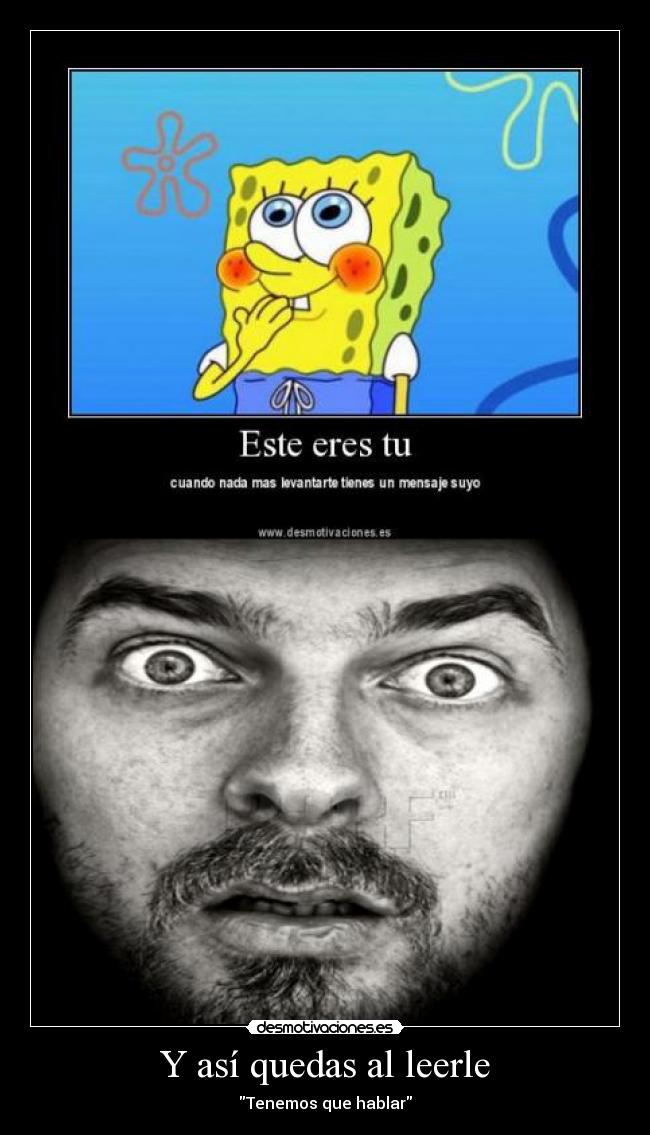 Y así quedas al leerle - Tenemos que hablar