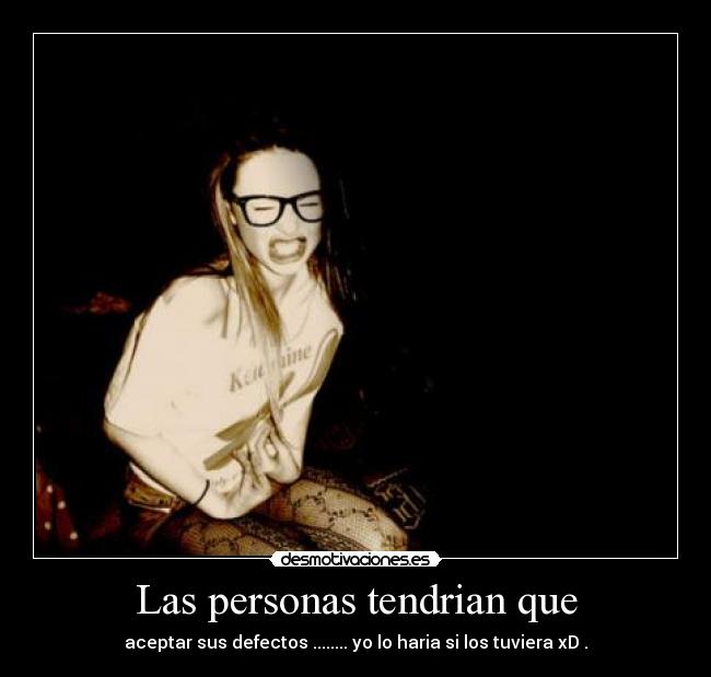Las personas tendrian que - 