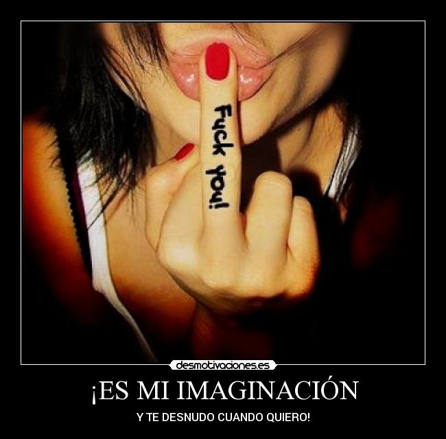 ¡ES MI IMAGINACIÓN - 