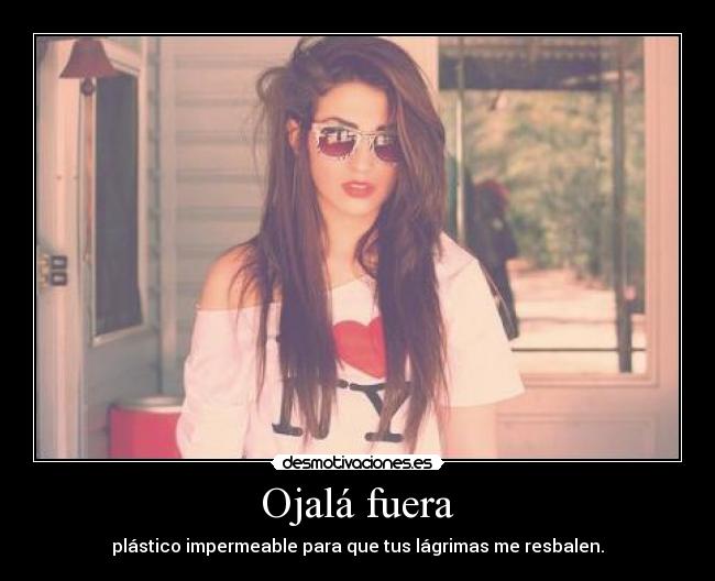 Ojalá fuera - 