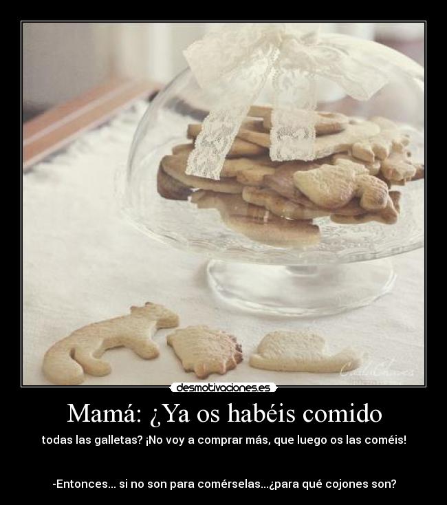 carteles comete las galletas desmotivaciones