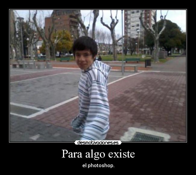 Para algo existe - el photoshop.