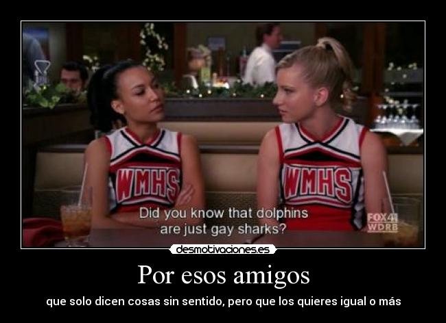 Por esos amigos -