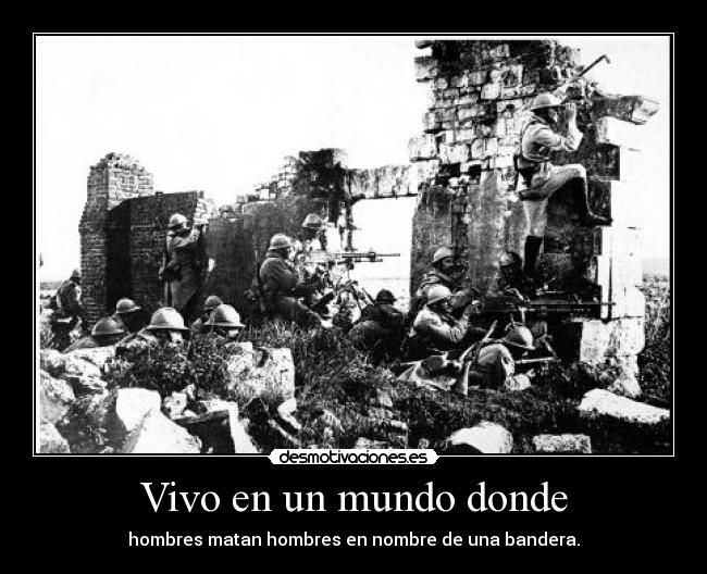 carteles mundo vivo mundo guerras gemelo23 desmotivaciones