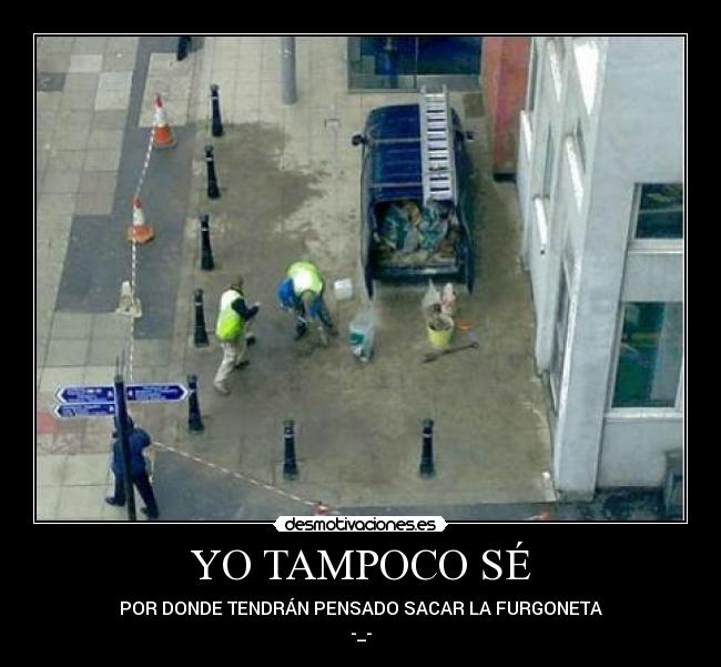 YO TAMPOCO SÉ -