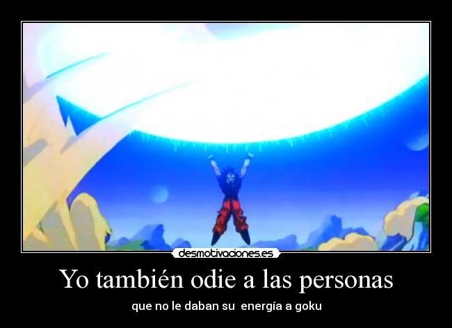 carteles goku siempre tendra energia desmotivaciones