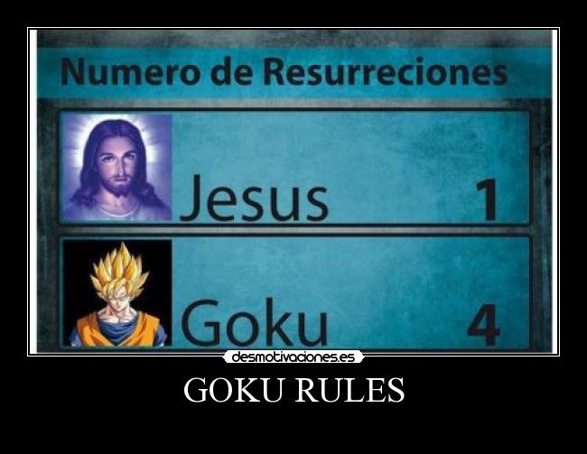 GOKU RULES - 