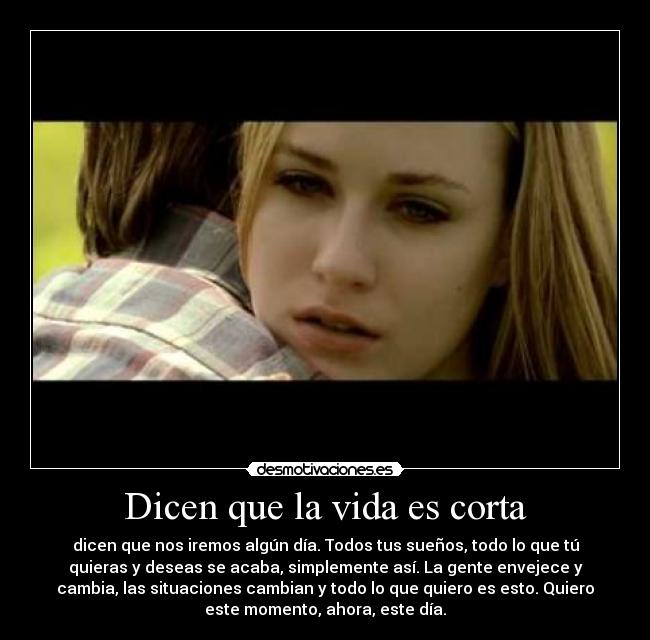 Dicen que la vida es corta - 