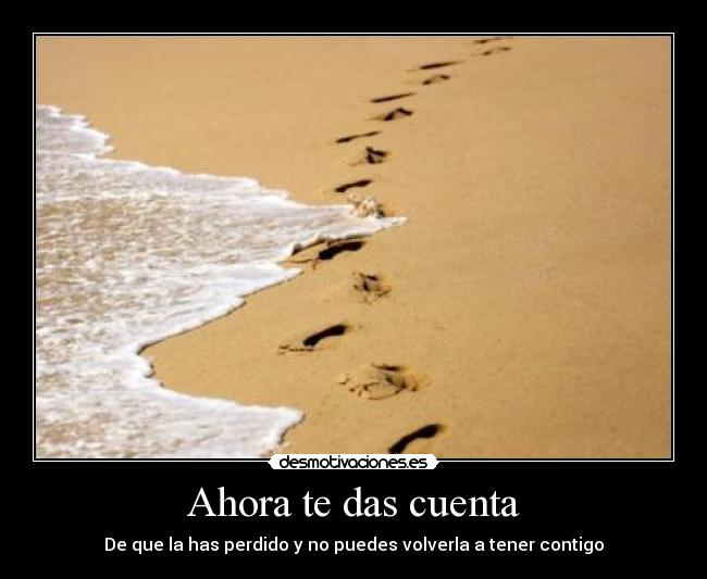 Ahora te das cuenta - 