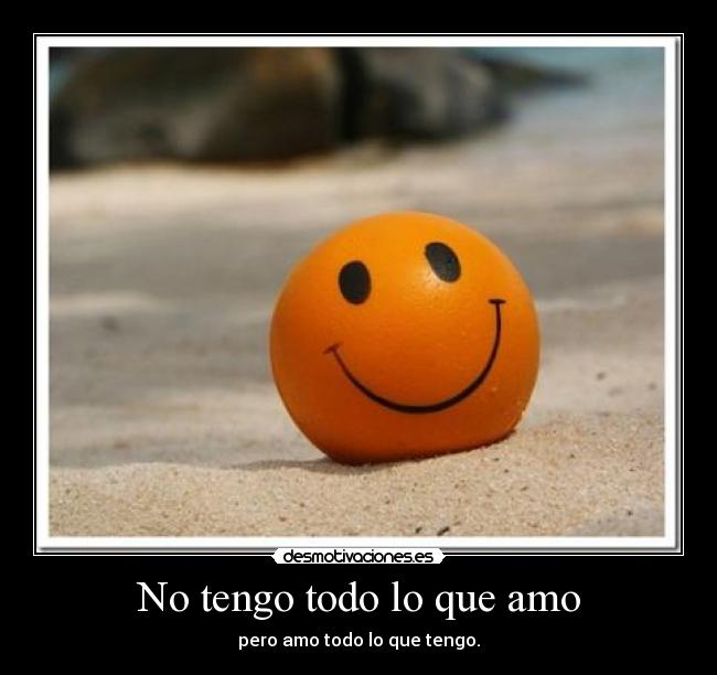 No tengo todo lo que amo -