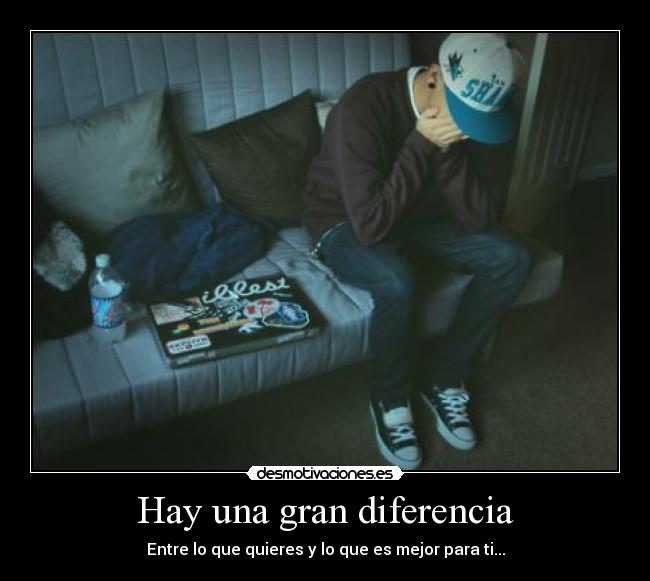 Hay una gran diferencia - 