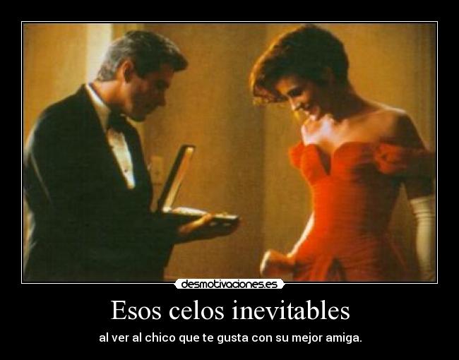 Esos celos inevitables - 