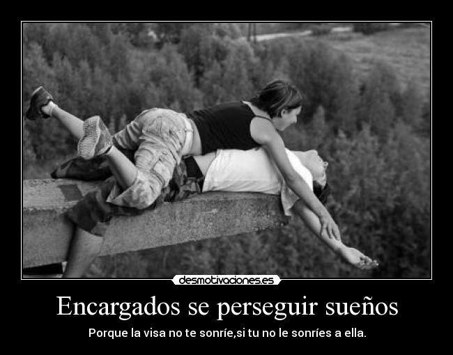 Encargados se perseguir sueños -