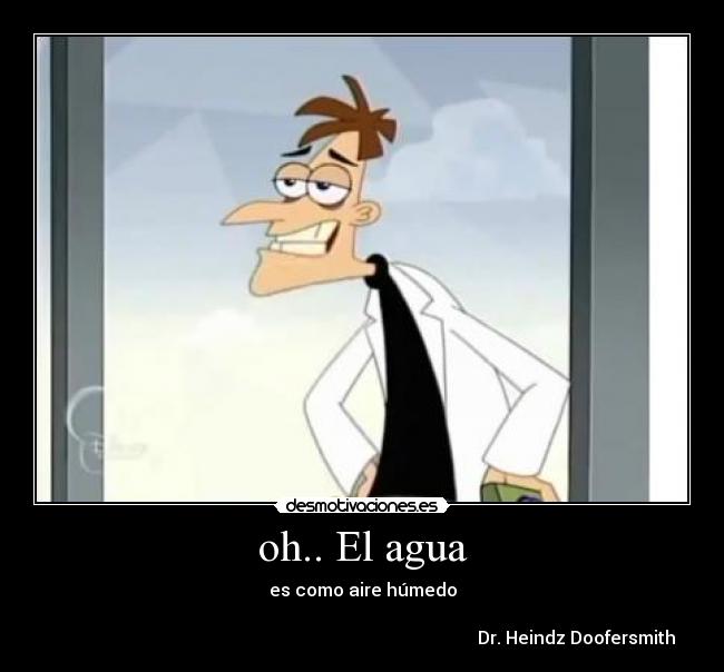 oh.. El agua -