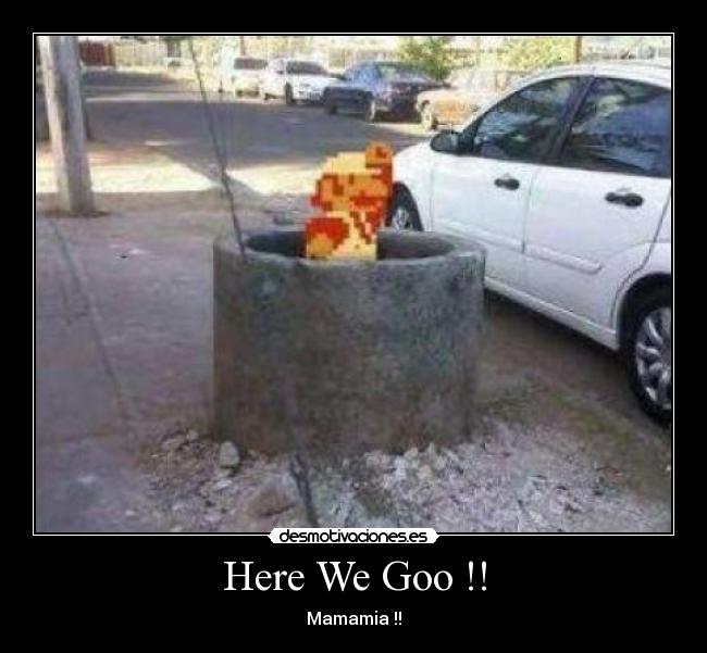 Here We Goo !! - Mamamia !!