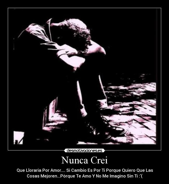 Nunca Crei -