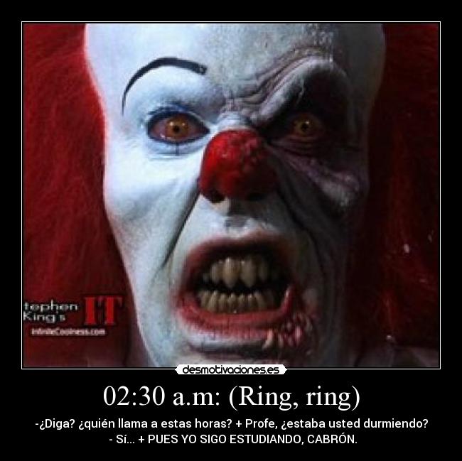 02:30 a.m: (Ring, ring) - 
