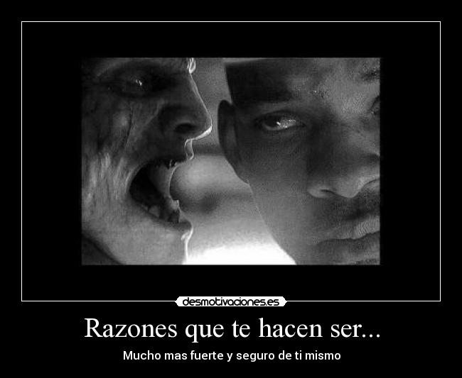Razones que te hacen ser... - 