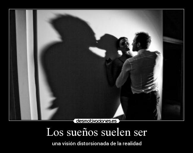 Los sueños suelen ser - 