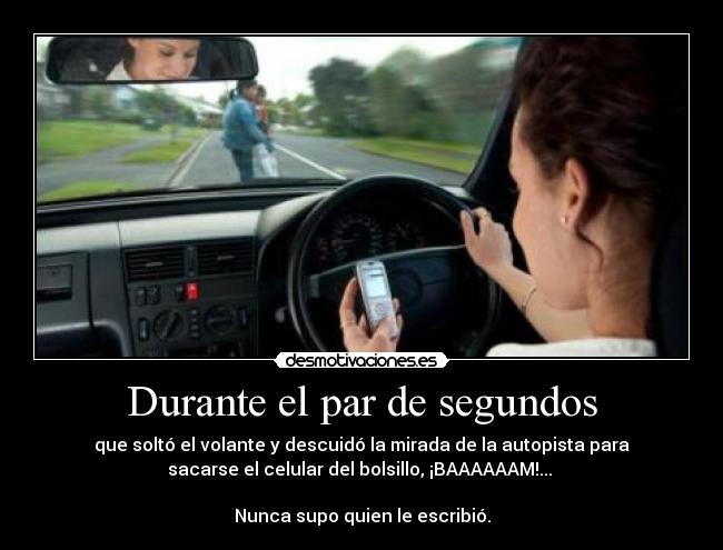 carteles tienes mensaje vas conducir contestes ugn2010 desmotivaciones