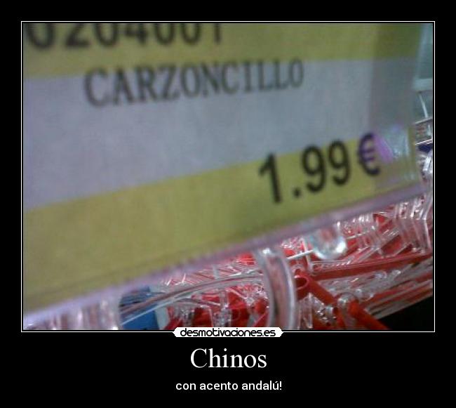 carteles chinos carzoncillo andaluces acento desmotivaciones
