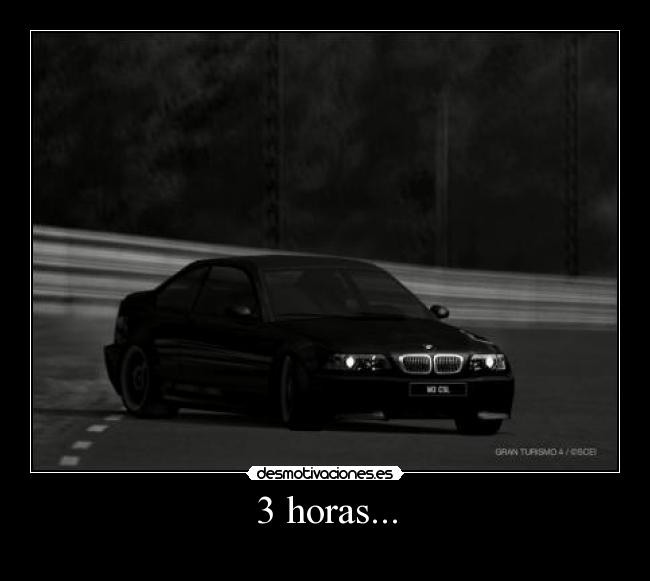 3 horas... -