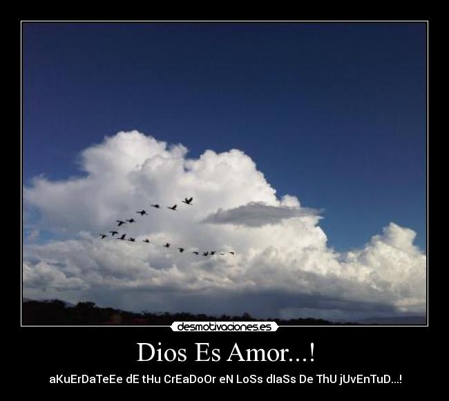 Dios Es Amor...! -