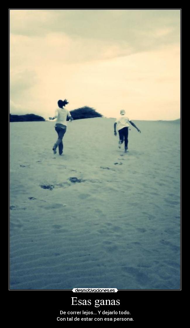 Esas ganas -