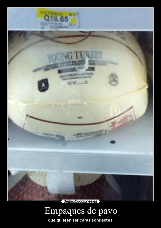 carteles esos buenos dias que hasta los empaques pavo sonrien desmotivaciones