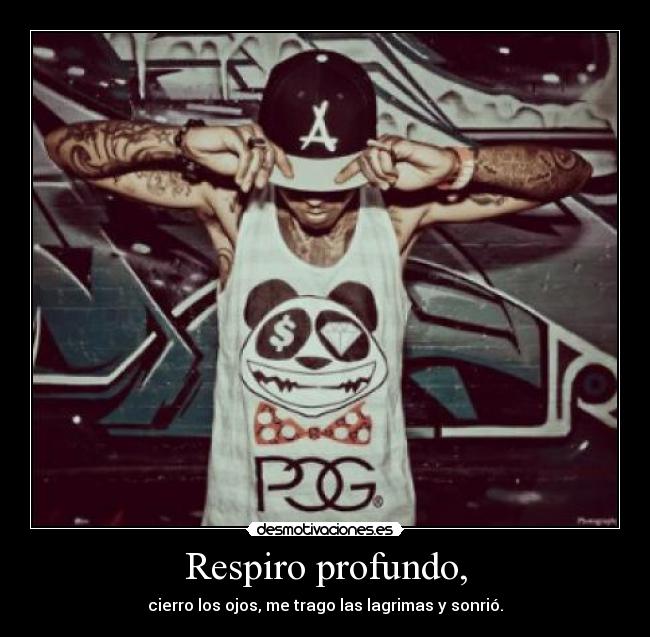 Respiro profundo, -